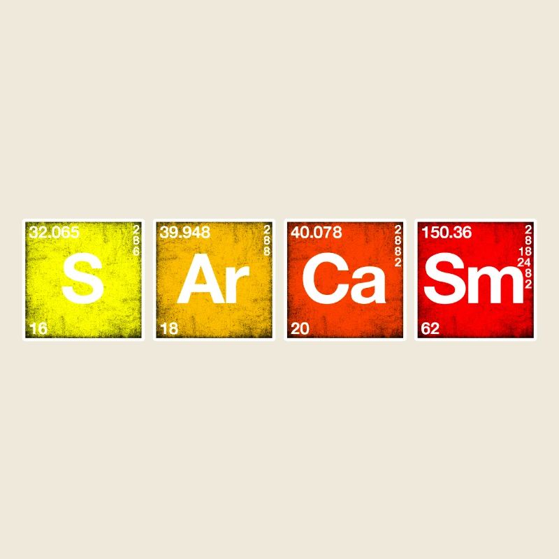 Sarcasm Periodic table of the elements PSE chemistry