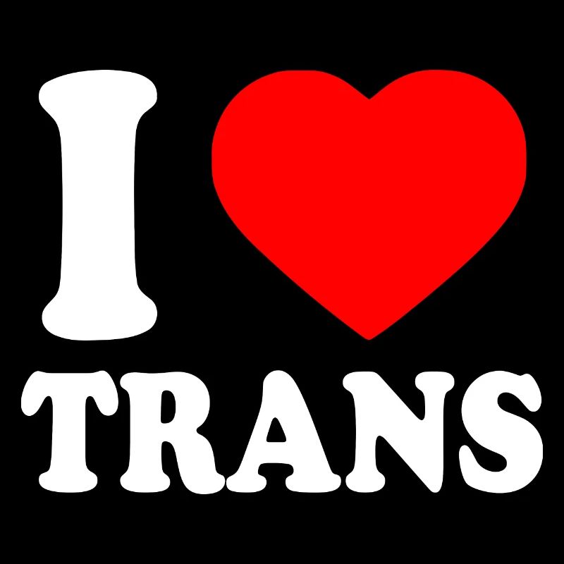 I love trans