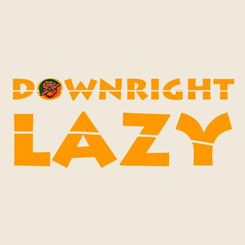 Downright Lazy 