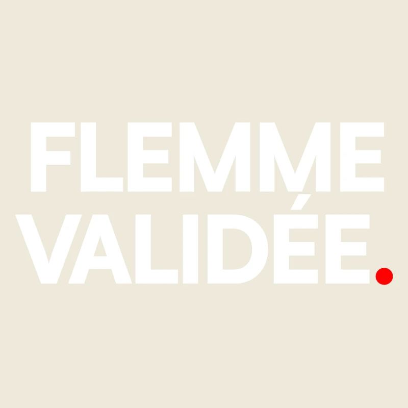 Flemme validée