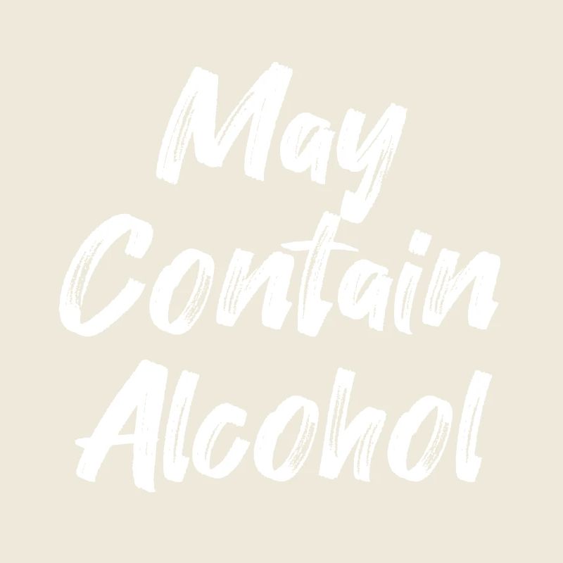 May Contain Alcohol