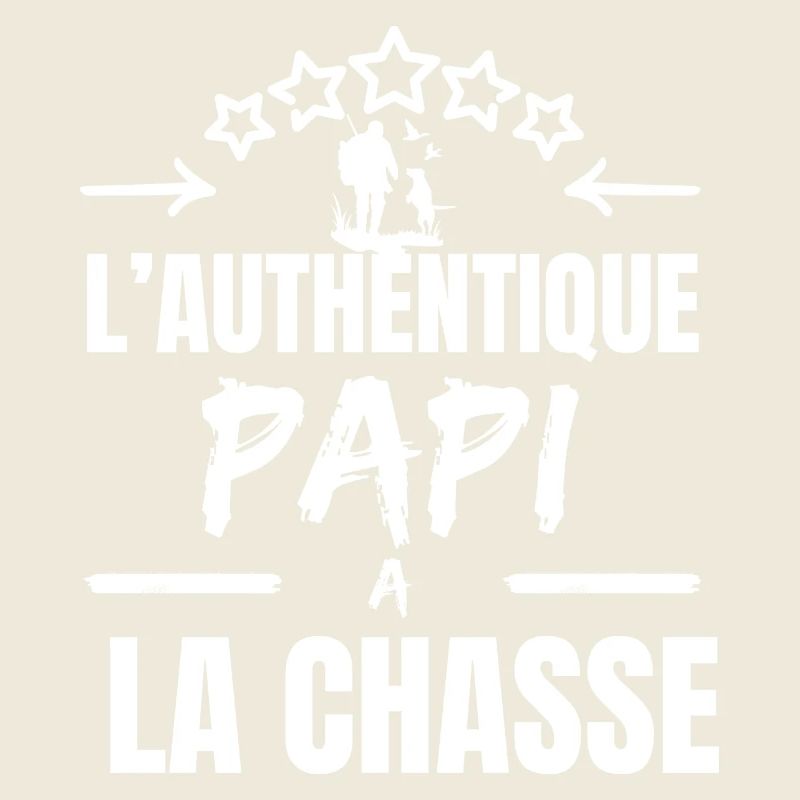 L 'AUTHENTIQUE PAPI CHASSEUR