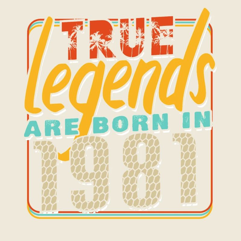 True legends are born in 1981 Vintage Birthday