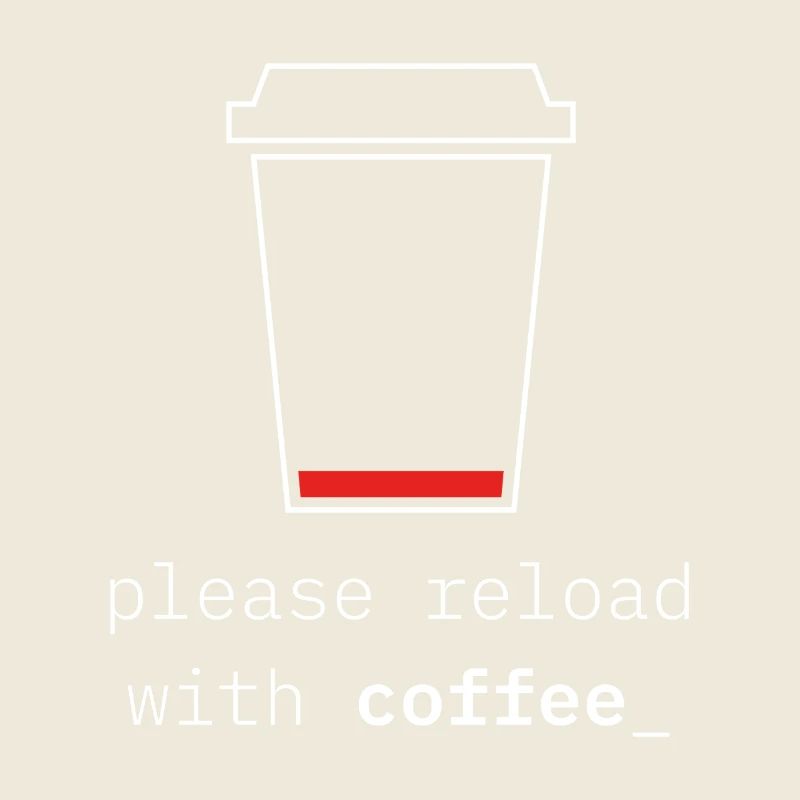 Please Reload with Coffee – Low Battery Caffeine