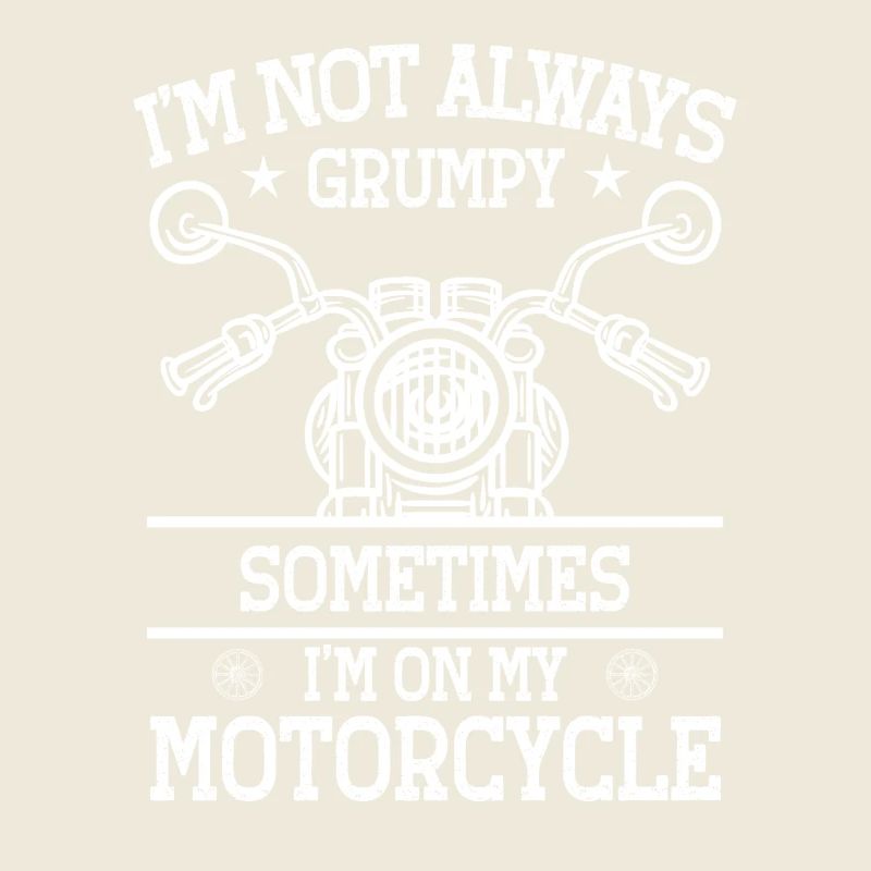 I'm not always grumpy – motorcycle