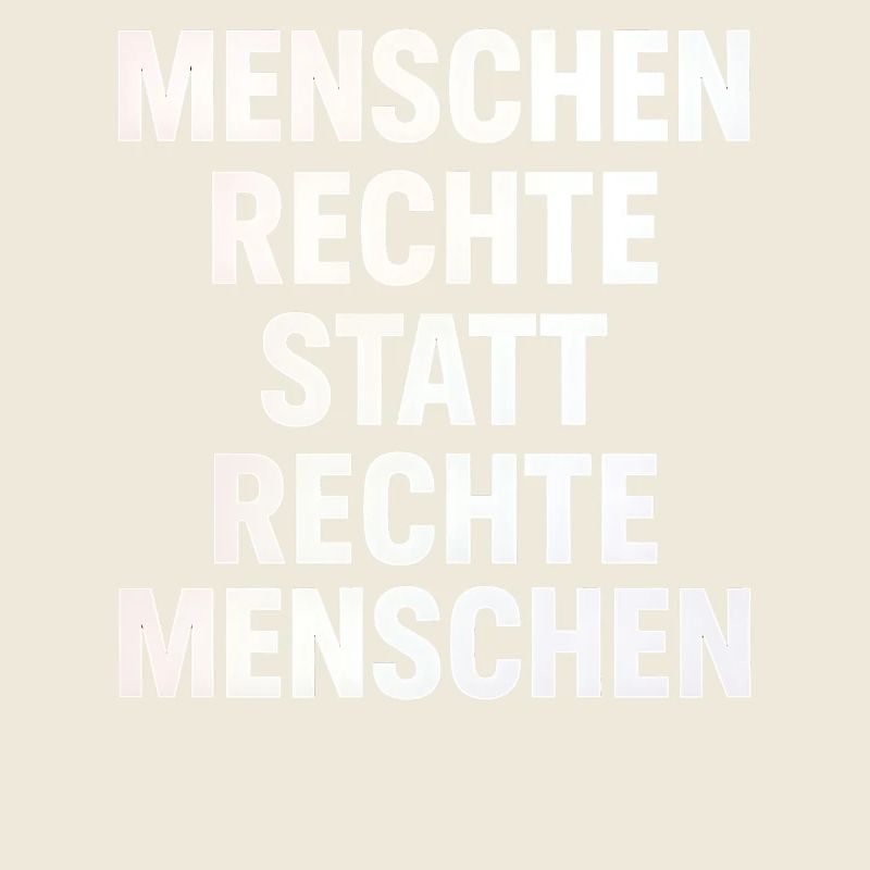 Menschenrechte Statt Rechte Menschen Protest