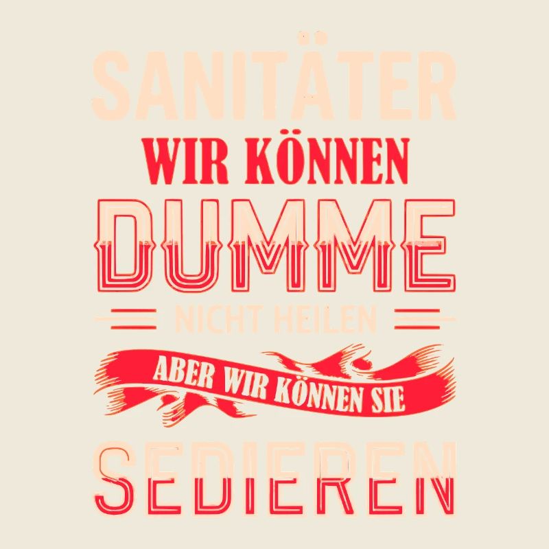 Sanitäter Dumme Heilen Geschenkidee