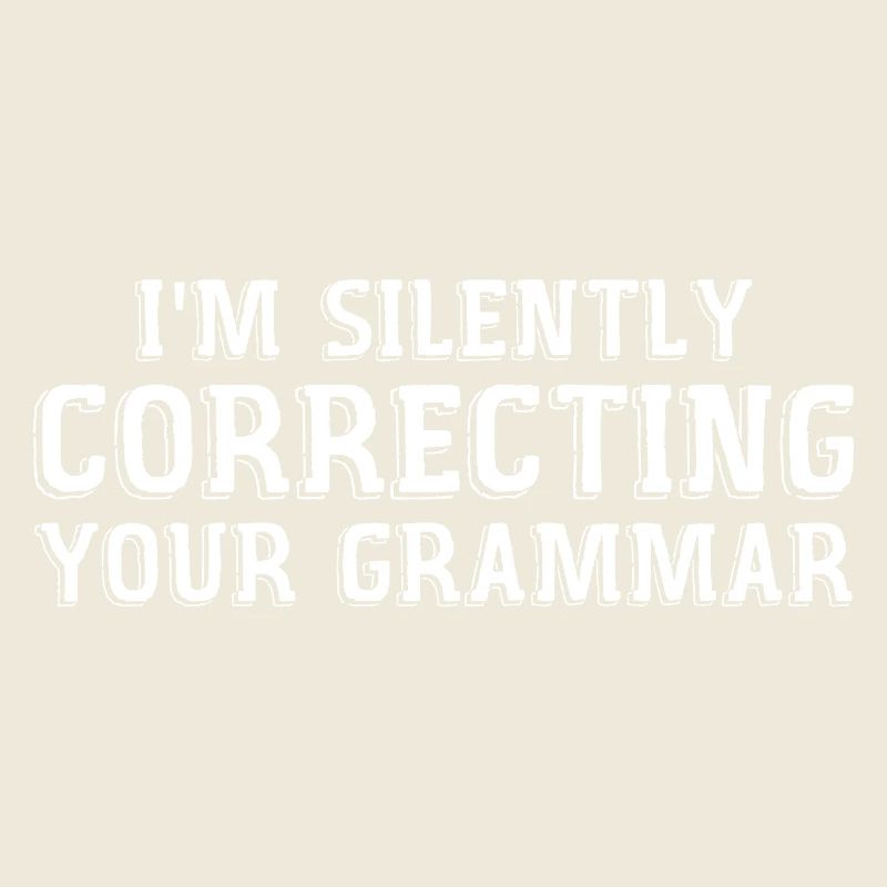 i'm silently correcting your grammar