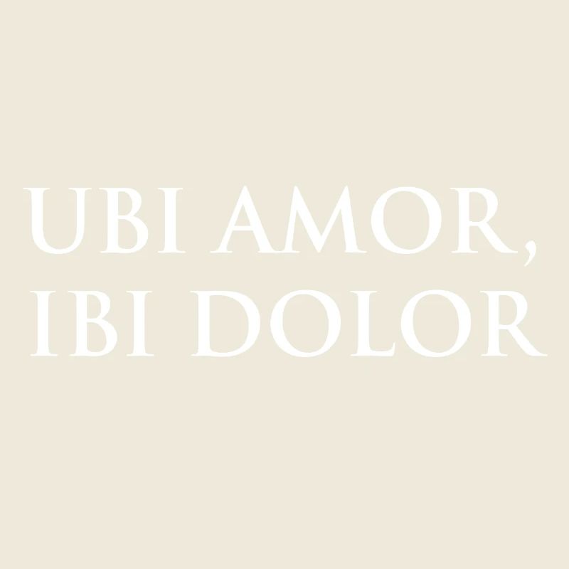 Ubi amor, ibi dolor