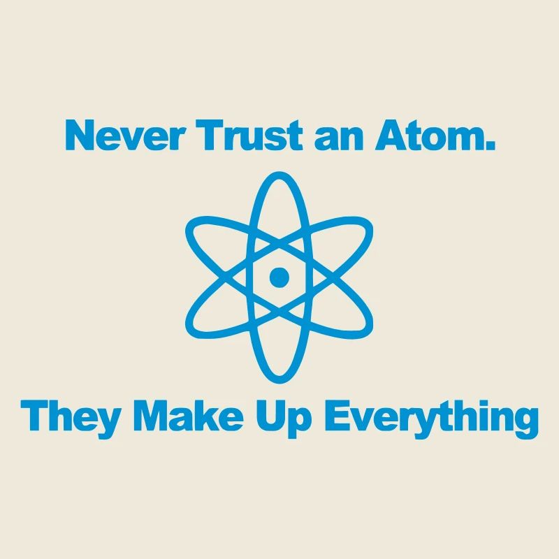 Vertrau keinem Atom!