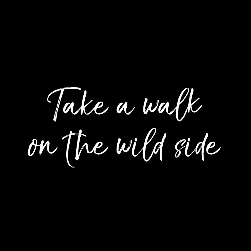 Take a walk on the wild side