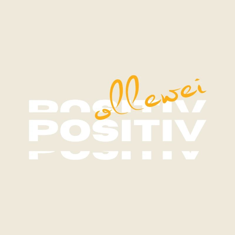 ollewei positiv - immer positiv eingestellt