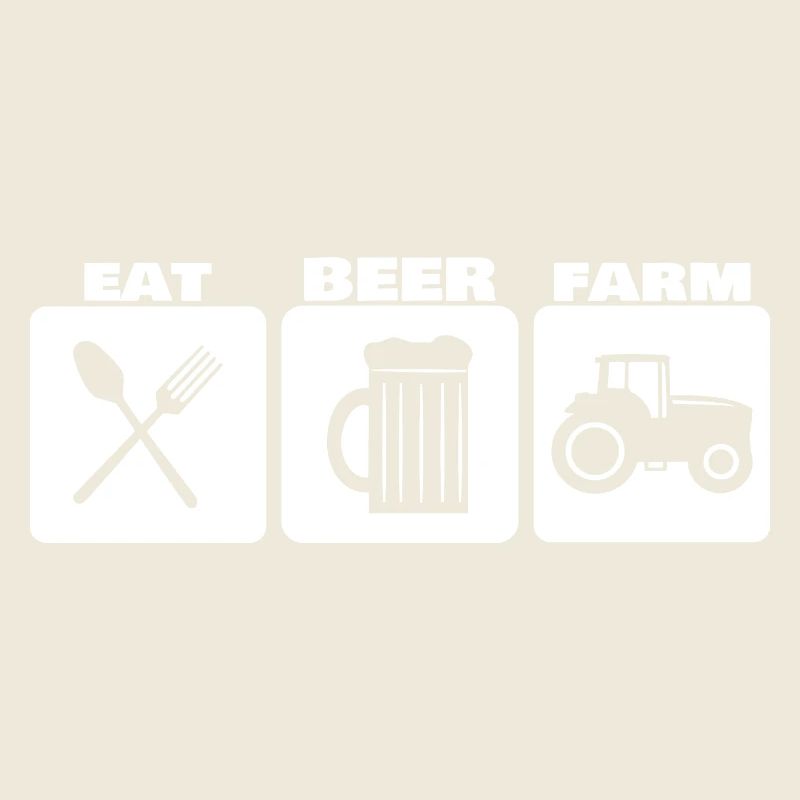 EAT, DRINK, FARM ... farmer basic needs
