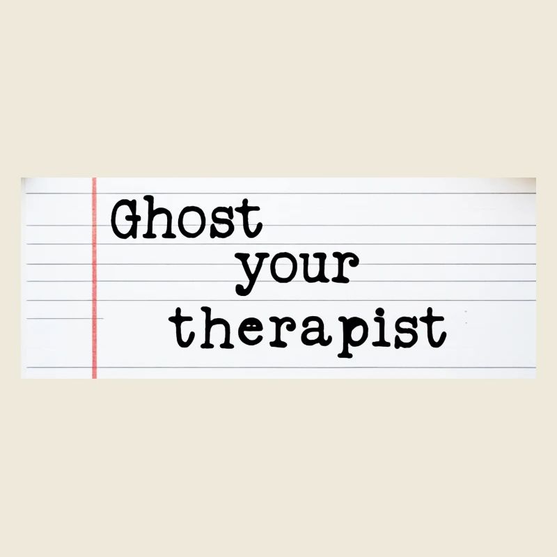 Ghost Your Therapist