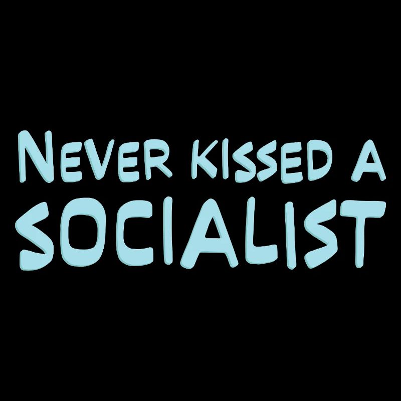 Never Kissed a Socialist