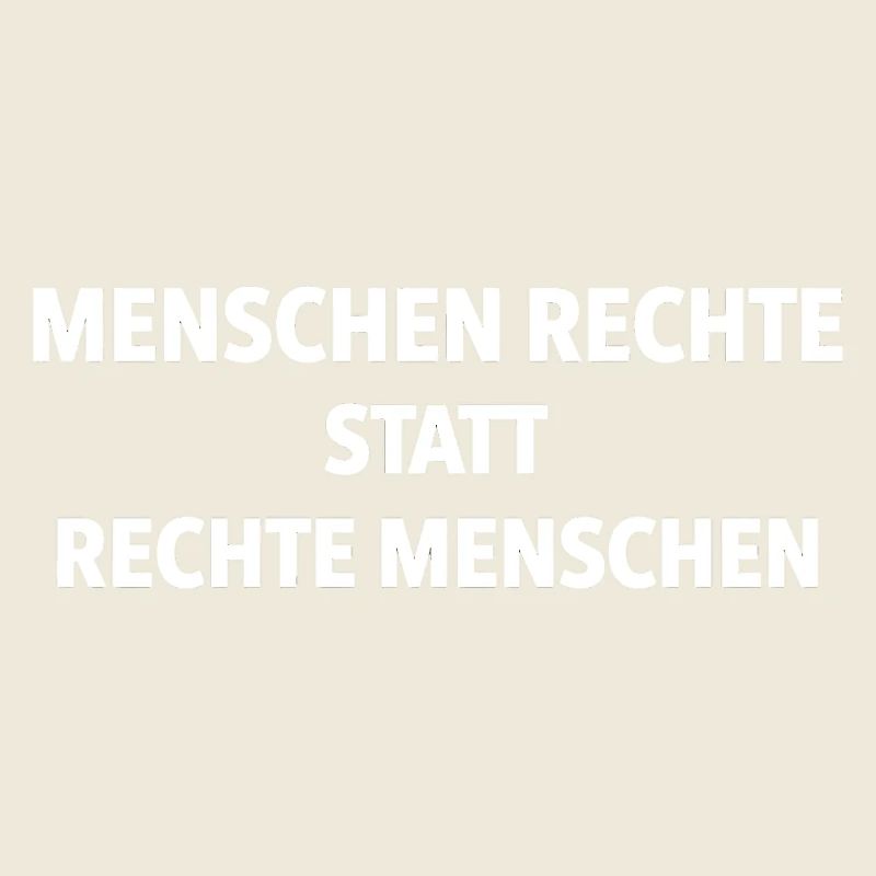 Menschenrechte statt rechte Menschen Statement