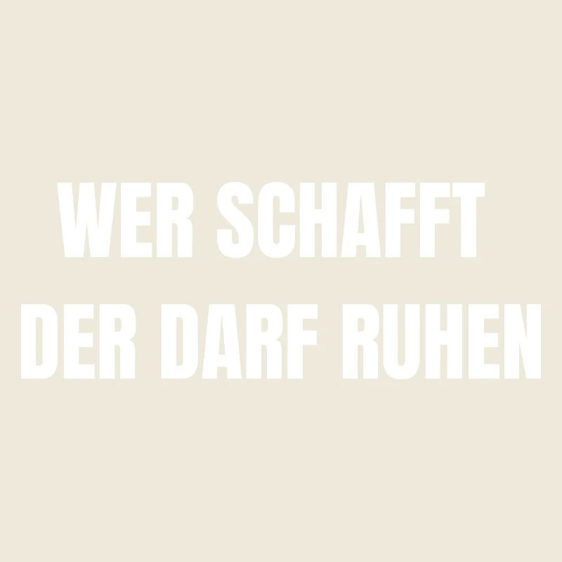 He who creates, may rest | Work Shirt