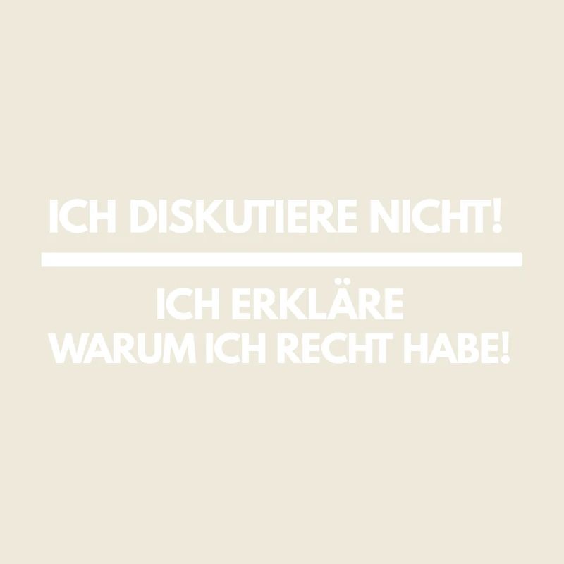 ICH DISKUTIERE NICHT