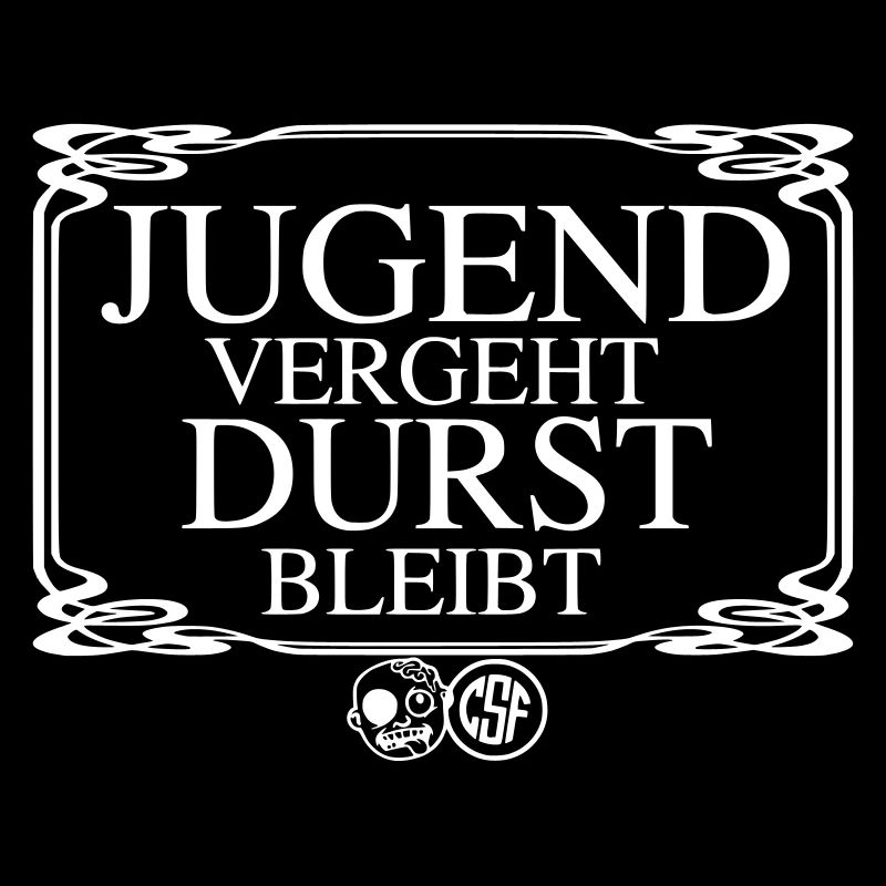 Jugend vergeht Durst bleibt