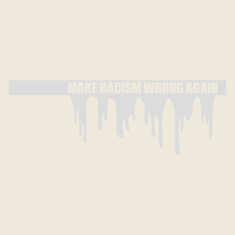 make racism wrong again