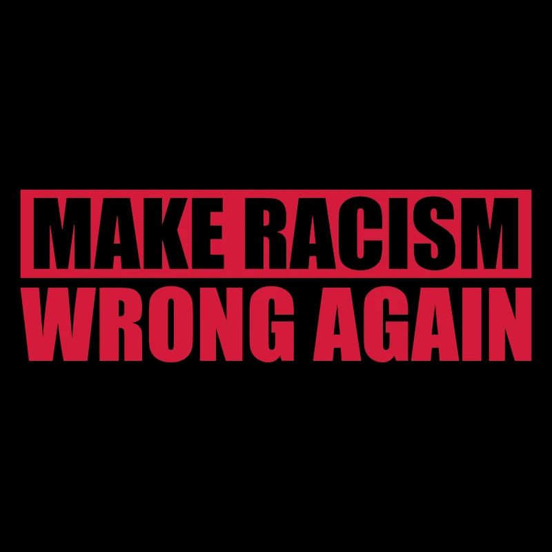 make racism wrong again