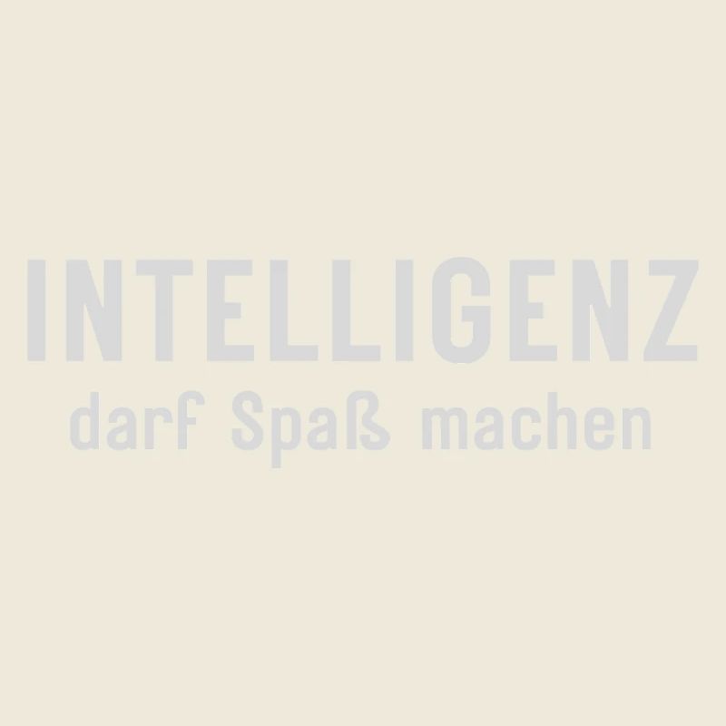 Intelligenz darf Spaß machen Statement Design
