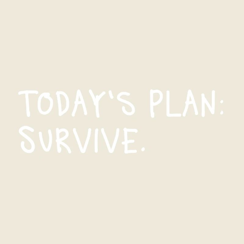 Today’s Plan Survive Minimal Statement