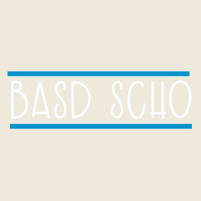 Basd scho, Bayern Bavarois