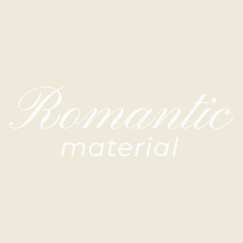 Romantic Material Schriftzug