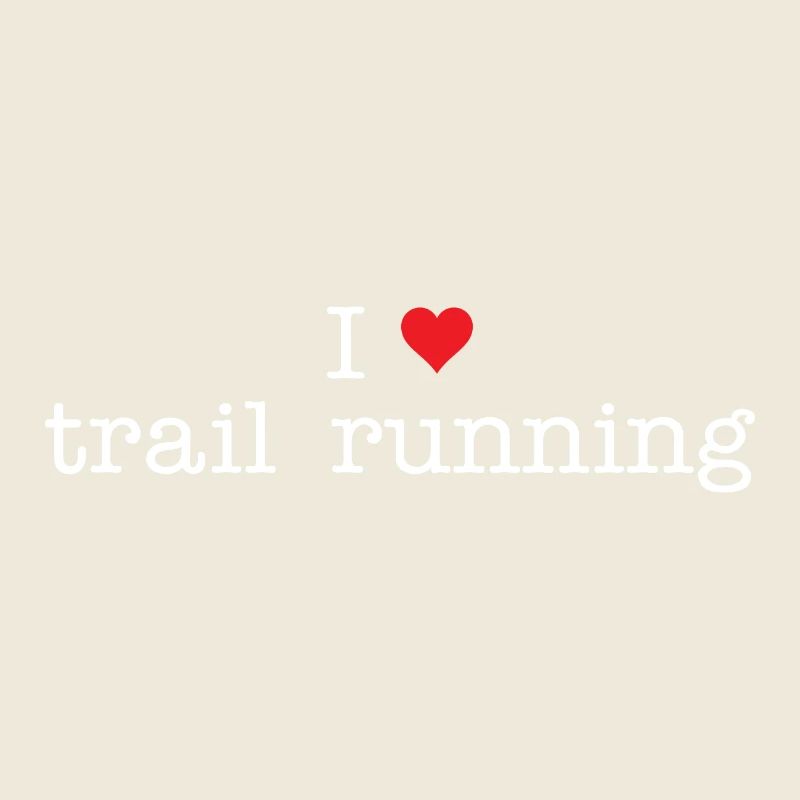 I Love Trail Running