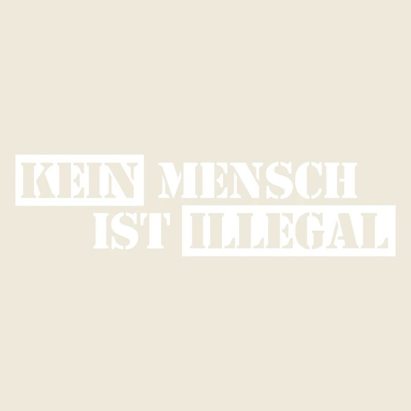 No One Is Illegal - Migration - Illegality