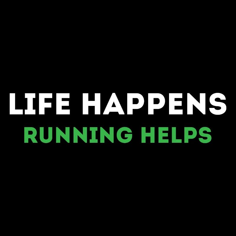 Life Happens. Running Helps