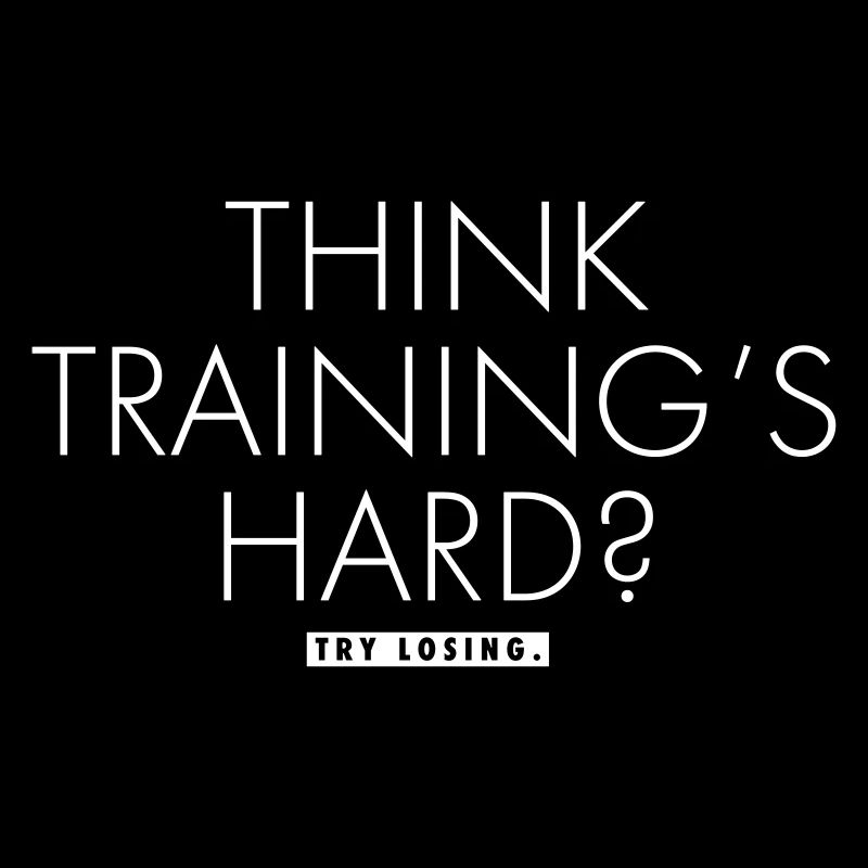Think Training's Hard?