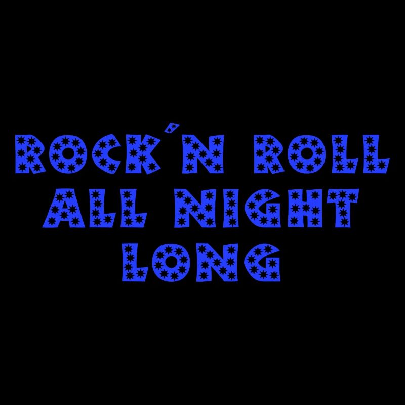 Rock n roll all night long
