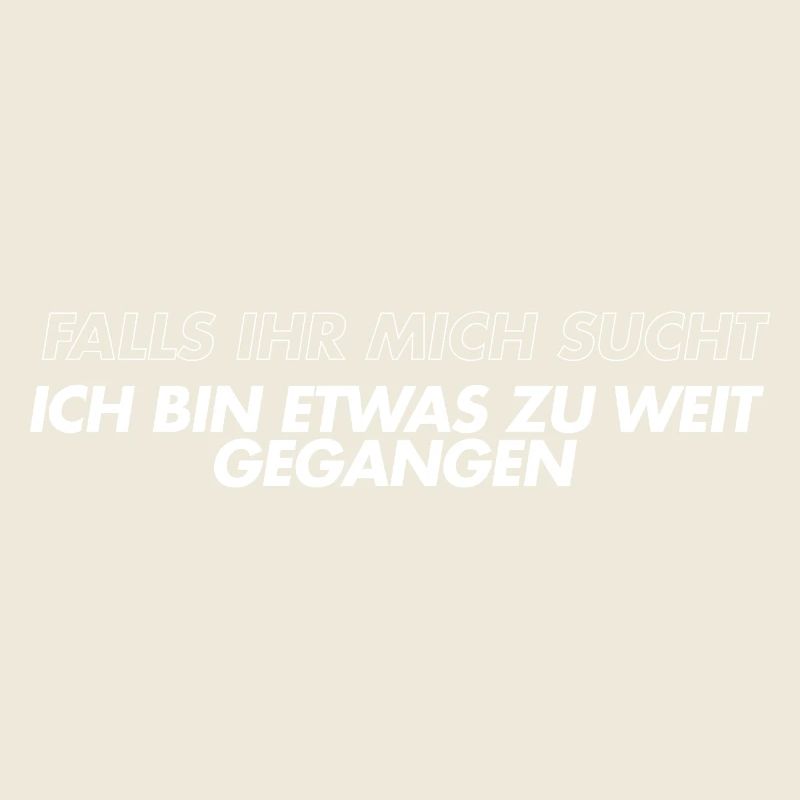 Zu weit gegangen Spruch