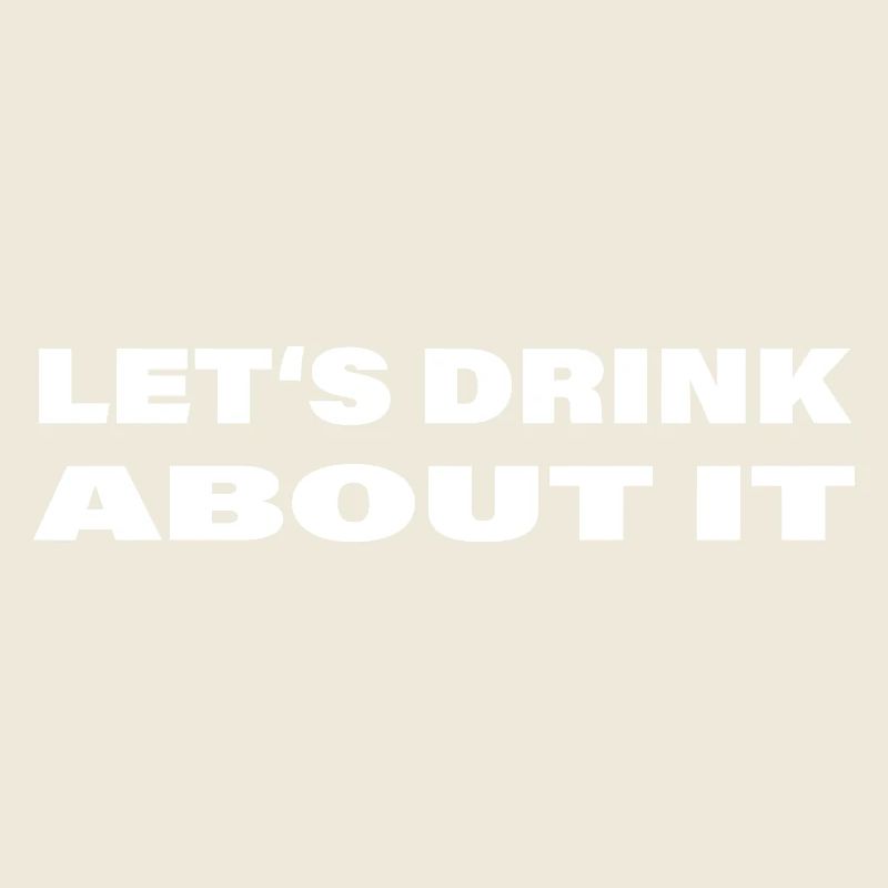 Let-s_drink_about_it
