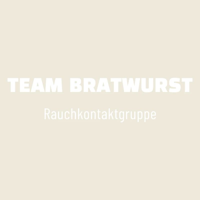 Team Bratwurst. Rauchkontaktgruppe. – Pegelfest.