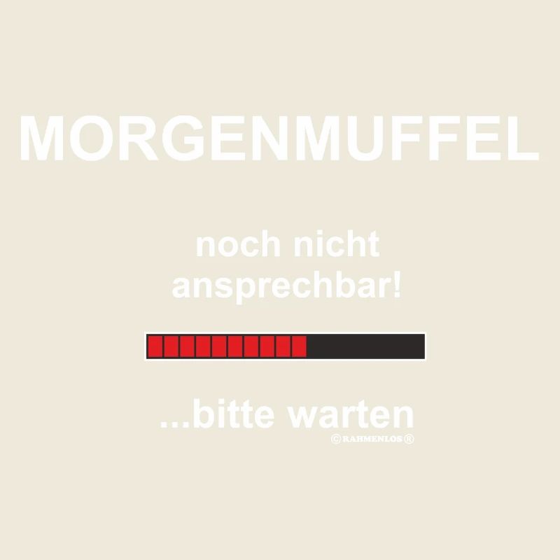 Morgenmuffel noch nicht ansprechbar! ...bitte war