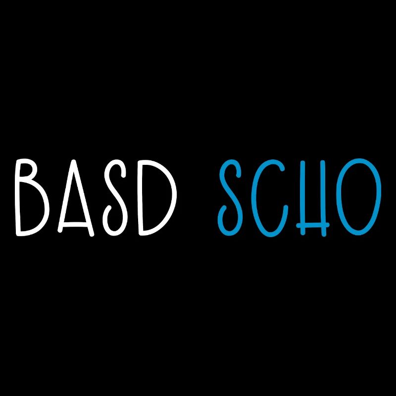 Basd Scho Bavaria Dialect Bavarian