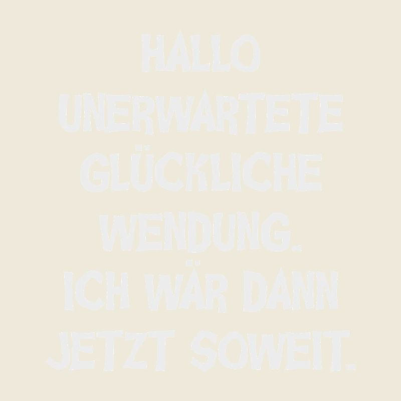 Glückliche Wendung – Lustiger Spruch