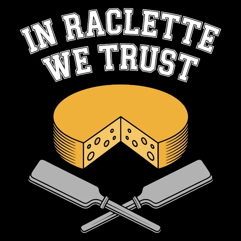 In Raclette We Trust