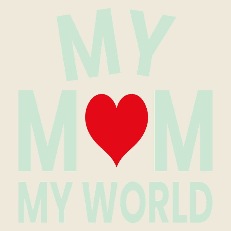 My Mother My World Heart