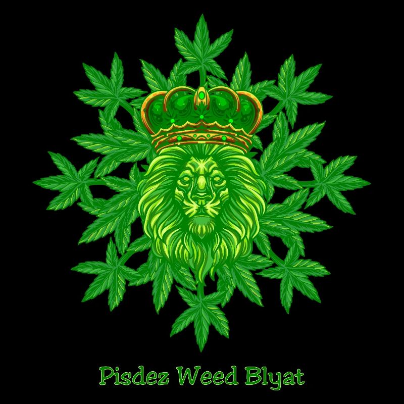 Pisdez Weed Blyat