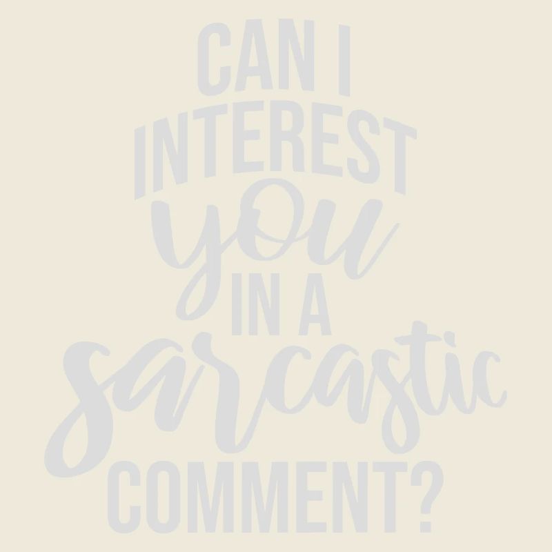 Can I Interest You In A Sarcastic Comment Lustig