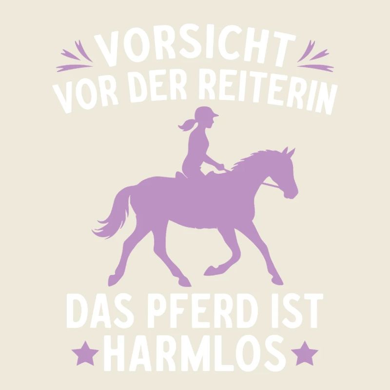Vorsicht vor der Reiterin das Pferd ist harmlos 