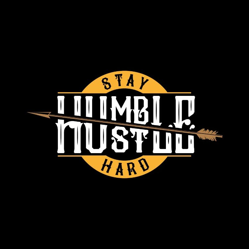Stay Humble Hustle Hard - Motivation Statement Job
