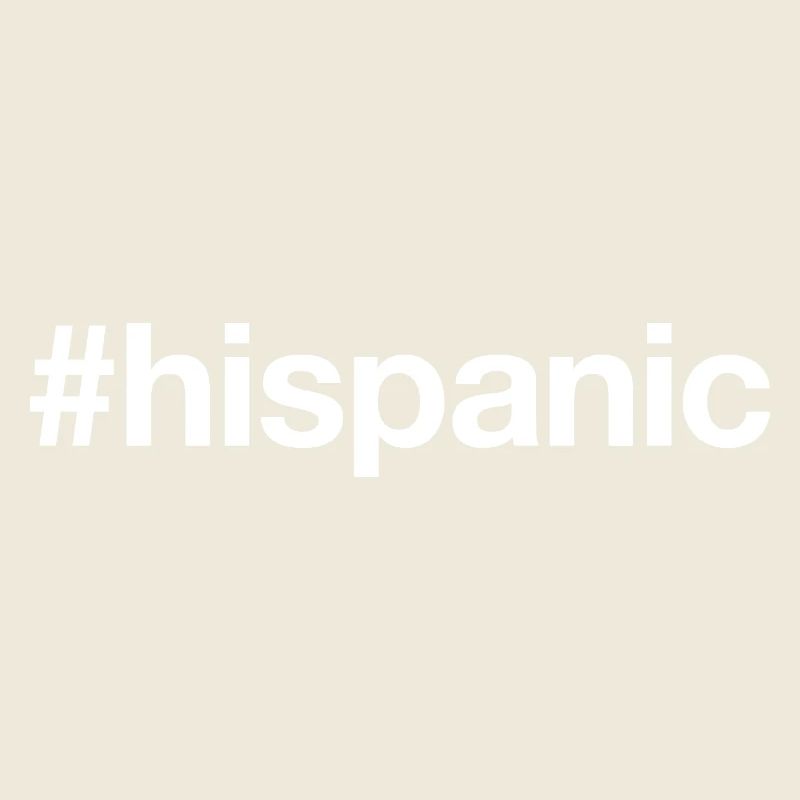 HISPANIC Hashtag