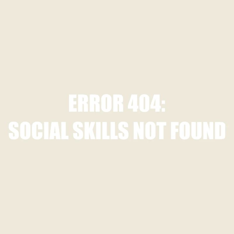 Error 404 Missing Social Skills