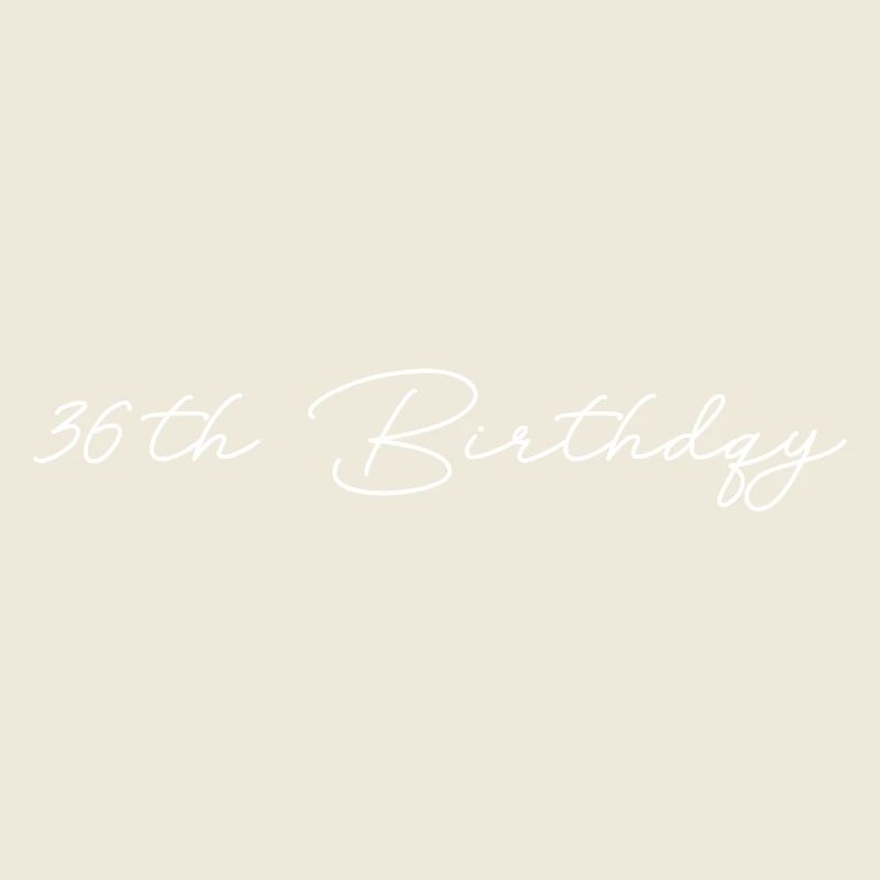 36th Birthday