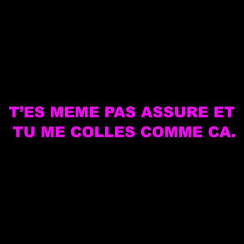 T’es Même Pas Assuré